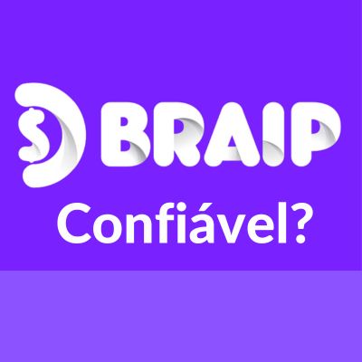 Braip é Confiável?